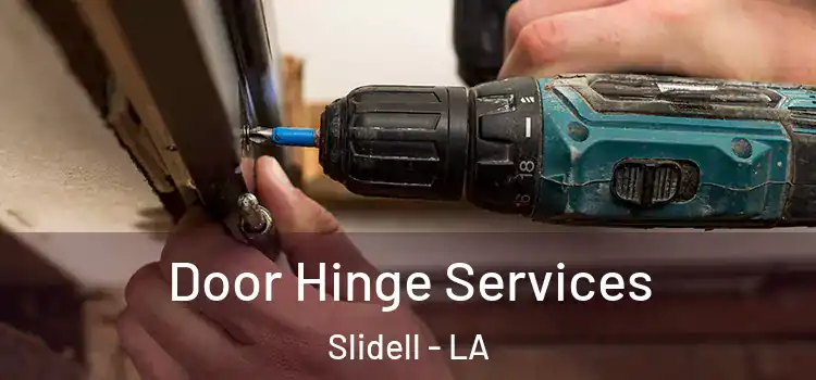 Door Hinge Services Slidell - LA