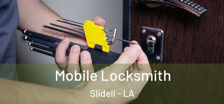  Mobile Locksmith Slidell - LA