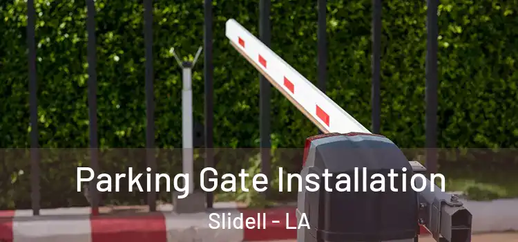  Parking Gate Installation Slidell - LA
